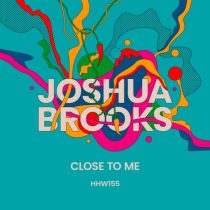 Joshua Brooks – Close To Me (Extended Mix)