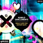 Kamilo Sanclemente – Really Love You / Distant Blips