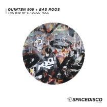 Quinten 909, Bas Roos – Two Bad Mf’s / Djazz Tool