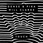 Will Clarke, Dense & Pika – Touch