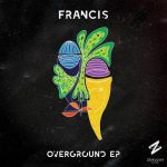 Francis (UK) – Overground EP