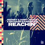 Richard Earnshaw, Ridney, Andy Joyce – Reachin’ (Extended Mix)