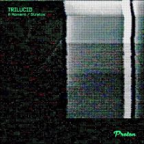 Trilucid – A Moment / Stratos