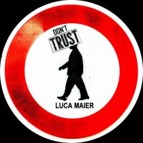 Luca Maier – Don’t Trust