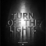 Nicky Romero – Turn Off The Lights