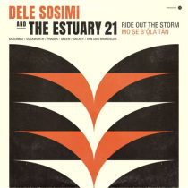Dele Sosimi, The Estuary 21 – Ride Out The Storm
