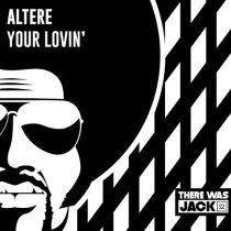 Altere – Your Lovin’ (Extended Mix)