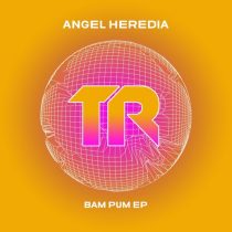 Angel Heredia – Bam Pum EP
