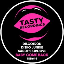 Disko Junkie, Discotron, Sandy’s Groove – Baby Come Back
