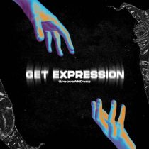 Grooveandyes – Get Expression