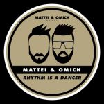 Mattei & Omich – Rhythm Is A Dancer