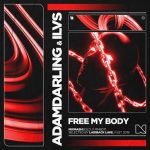 Ilvs, AdamDarling – Free My Body (Extended Mix)