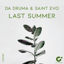 Saint Evo, Da Druma – Last Summer