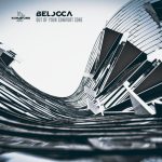 Belocca – Out Of Your Comfort Zone
