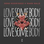 Rene Rodrigezz, Mark Bale – Love Somebody (Extended Mix)