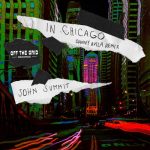 John Summit – In Chicago – Danny Avila Remix