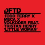 Todd Terry, Volkoder, Tristan Henry, Meca – Little Woman – Extended Mix