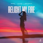 Dazz, Calvo, Taylor Mosley, Devinity – Relight My Fire