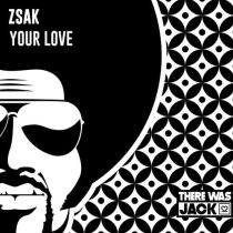 Zsak – Your Love