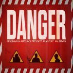 Kalibwoy, Cesqeaux, Afrojack Presents NLW – Danger