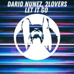 Dario Nunez, 2Lovers – Let It Go (Original Mix)