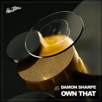 Damon Sharpe – Own That