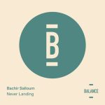 Bachir Salloum – Never Landing – EP