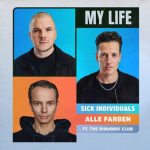 Alle Farben, SICK INDIVIDUALS, The Runaway Club – My Life (feat. The Runaway Club) [Extended Mix]