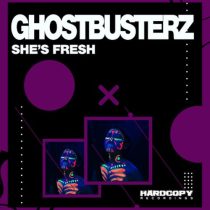 Ghostbusterz – She’s Fresh