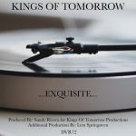 Kings Of Tomorrow – Exquisite – K.O.T. Exquisite Mix