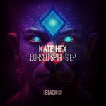 Kate Hex – Cursed Spirits EP