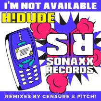 H! Dude – I’m Not Available