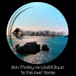 worldclique – Bob Marley Vs WorldClique -Is This Love-