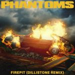 Phantoms, Big Wild – Firepit (Dillistone Remix)