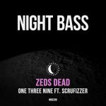Zeds Dead, Scrufizzer – One Three Nine (feat. Scrufizzer)