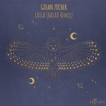 Golan Zocher – Laila (Balad Remix)