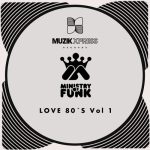 Ministry Of Funk – Love 80s Vol 1