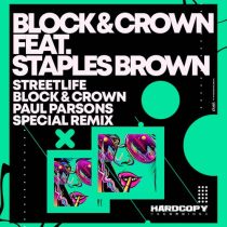 Block & Crown, Staples Brown – Streetlife (Block & Crown & Paul Parsons Special Remix)