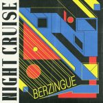 Berzingue – Night Cruise