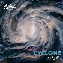 Wade – Cyclone