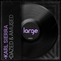 Karl Sierra – Dazed & Amused