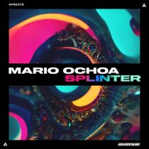 Mario Ochoa – Splinter