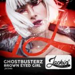 Ghostbusterz – Brown Eyed Girl
