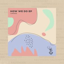 LaRosa – How We Do EP