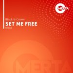 Block & Crown – Set Me Free
