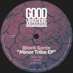 Black Sonix – Minor Tribe EP