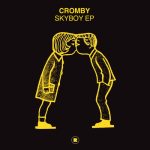 Cromby – Skyboy EP