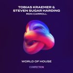 Ron Carroll, Tobias Kraemer, Steven Sugar Harding – World Of House