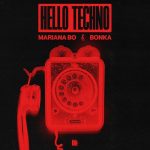 Mariana BO, Bonka – Hello Techno
