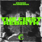 Denise Schneider – The First Rebirth